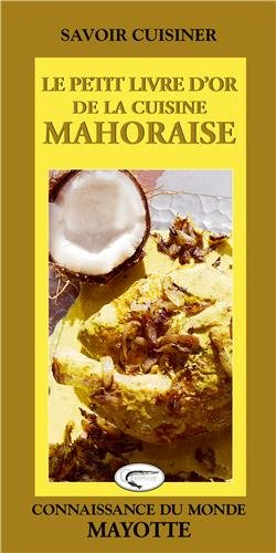 Le petit livre d'or de la cuisine mahoraise