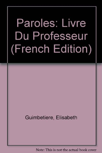 Paroles : entraînement à la compréhension et à l'expression orales, livre du professeur