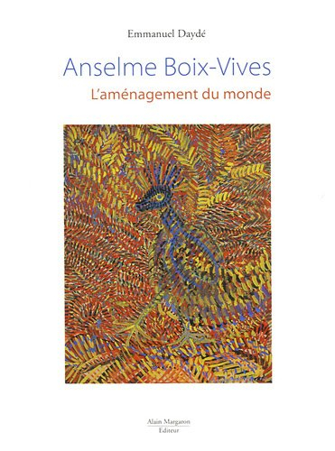 Anselme Boix-Vives : l'aménagement du monde