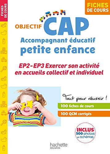 CAP accompagnant éducatif petite enfance : EP2, EP3, exercer son activité en accueils collectif et i