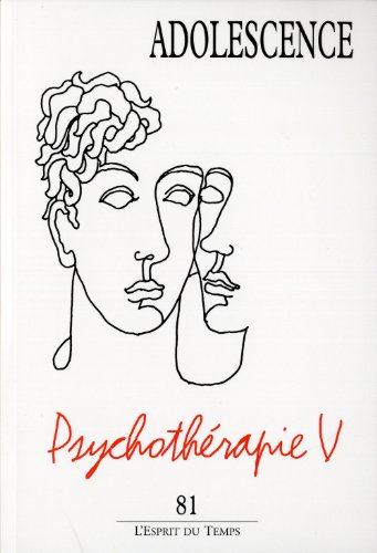 Adolescence, n° 81. Psychothérapie V