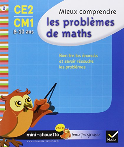 Mieux comprendre les problèmes de maths CE2-CM1, 8-10 ans : bien lire les énoncés et savoir résoudre