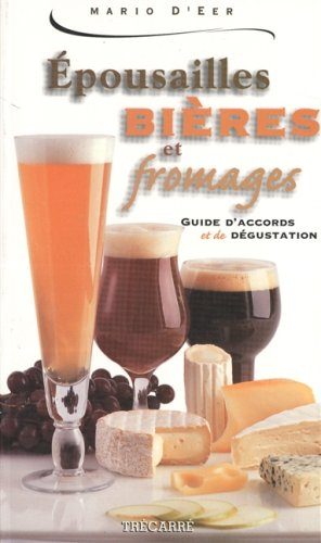 Épousailles bières et fromages : guide d'accords et de dégustation