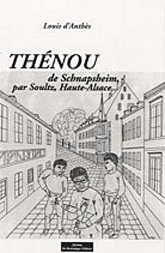 Thénou : de Schnapsheim, par Soultz, Haute Alsace