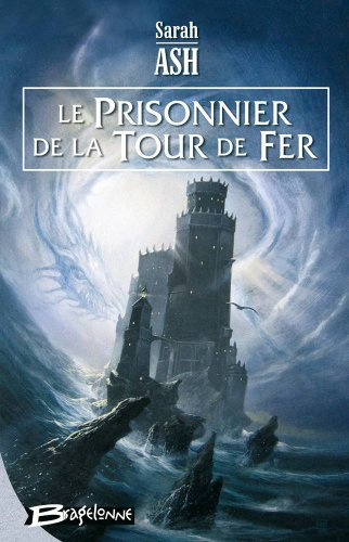 les larmes d'artamon, tome 2 : le prisonnier de la tour de fer