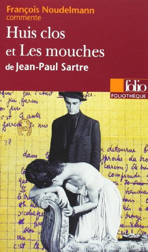 Huis clos et Les Mouches de Jean-Paul Sartre