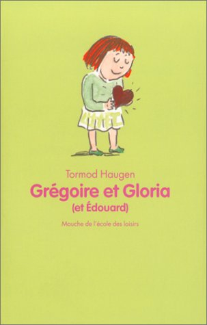 Grégoire et Gloria (et Edouard)