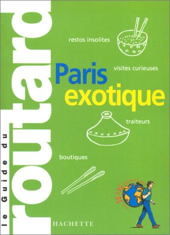 guide du routard : paris exotique 2003