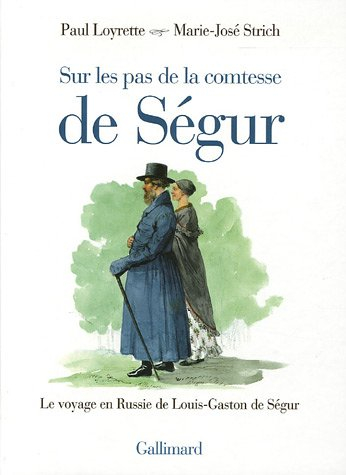 Sur les pas de la comtesse de Ségur : le voyage en Russie de Louis-Gaston de Ségur