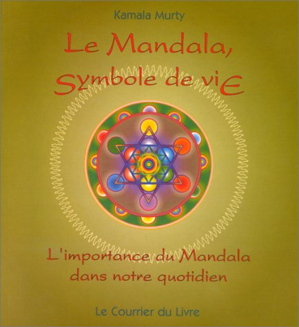 Le mandala, symbole de vie : l'importance du mandala dans notre quotidien