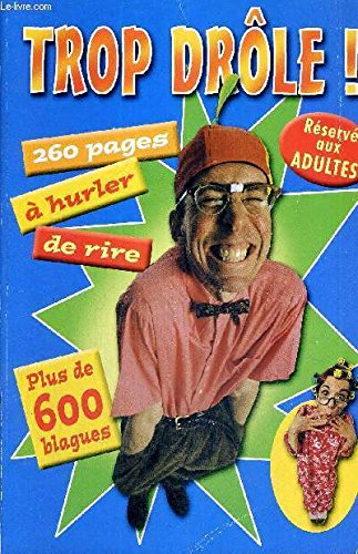 trop drole ! plus de 600 blagues