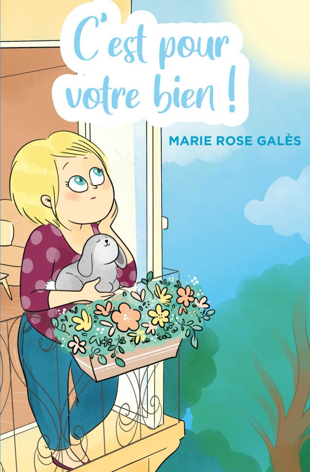 C'est pour votre bien madame !