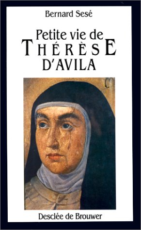 Petite vie de Thérèse d'Avila