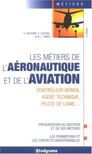 Les métiers de l'aéronautique et de l'aviation : contrôleur aérien, agent technique, pilote de ligne
