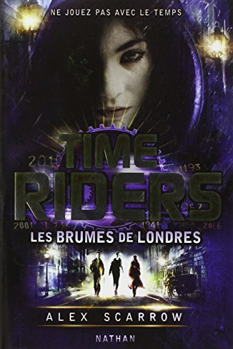 Time riders. Vol. 6. Les brumes de Londres