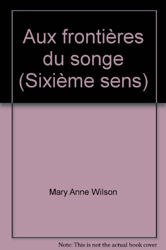 Aux frontières du songe (Sixième sens) - mary anne wilson