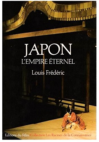 Japon l'empire éternel : une histoire politique et socio-culturelle du Japon