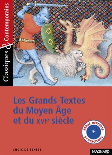 Les grands textes du Moyen Age et du XVIe siècle