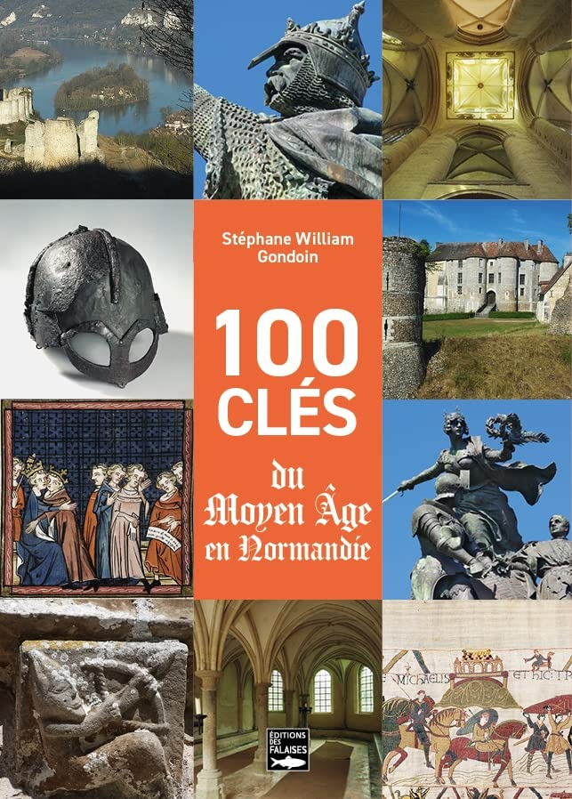 100 clés du Moyen Age en Normandie