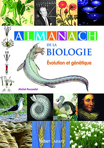 Almanach de la biologie : évolution et génétique
