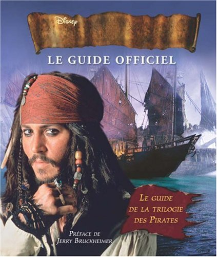 Pirates des Caraïbes : le guide officiel