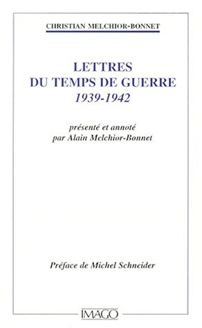 Lettres du temps de guerre : 1939-1942