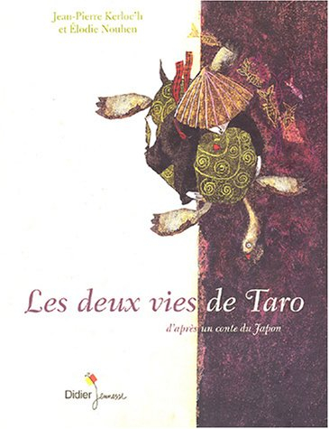 Les deux vies de Taro : d'après un conte populaire du Japon