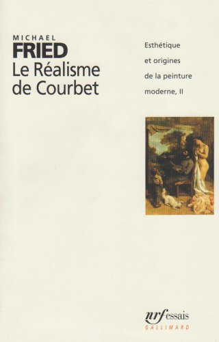 Esthétique et origines de la peinture moderne. Vol. 2. Le réalisme de Courbet