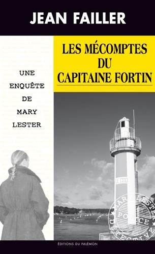 Une enquête de Mary Lester. Vol. 45. Les mécomptes du capitaine Fortin