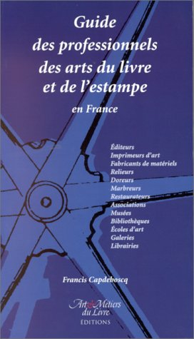 Guide des professionnels des arts du livre et de l'estampe en France