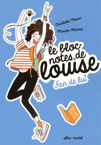Le bloc-notes de Louise. Vol. 1. Fan de lui