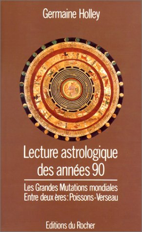 Lecture astrologique des années 90 : entre deux ères : Poissons-Verseau, les grandes mutations mondi