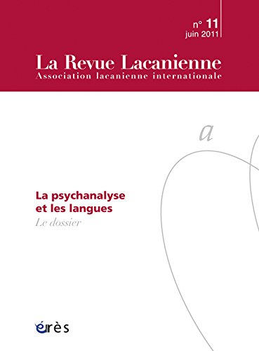 Revue lacanienne (La), n° 11. La psychanalyse et les langues