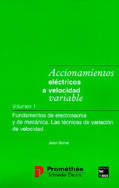 Accionamientos electricos a velocidad variable. Vol. 1