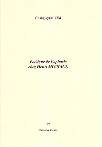 Poétique de l'aphasie chez Henri Michaux