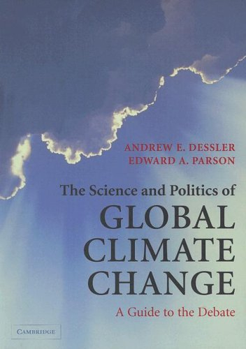 the science and politics of global climate change: a guide to the debate