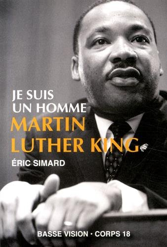 Je suis un homme : Martin Luther King