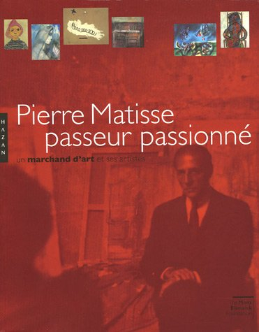 Pierre Matisse, passeur passionné : exposition, Paris, Fondation Mona Bismarck, à partir du 19 oct. 