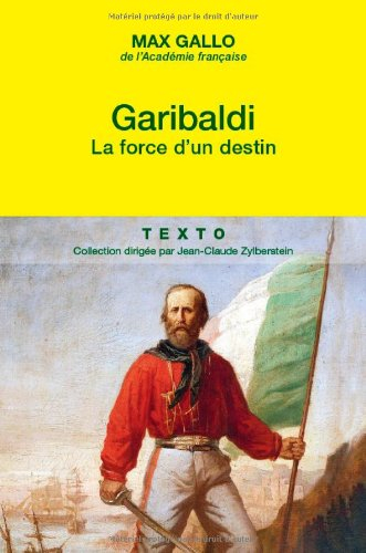 Garibaldi : la force d'un destin