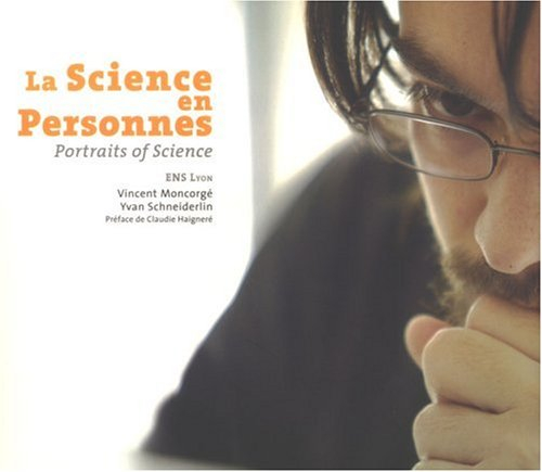 La science en personnes. Portraits of science