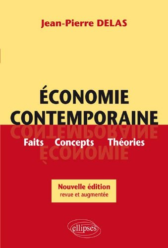 Economie contemporaine : faits, concepts, théories