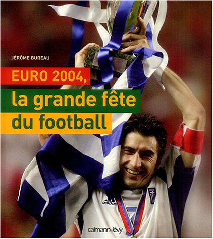 Euro 2004, la grande fête du football