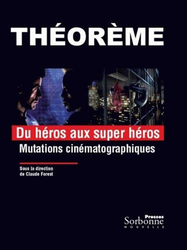 Du héros aux super héros : mutations cinématographiques