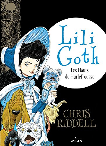 Lili Goth. Vol. 3. Les hauts de Hurlefrousse
