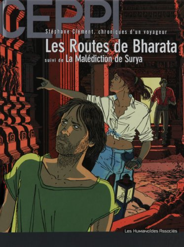 Stéphane Clément, chroniques d'un voyageur. Vol. 4. Les routes de Bharata. La malédiction de Surya