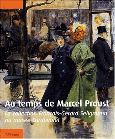 Au temps de Marcel Proust : la collection F.-G. Seligmann au musée Carnavalet : 31 oct. 2001-20 janv