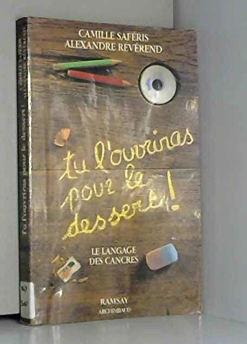 Tu l'ouvriras pour le dessert : le langage des cancres
