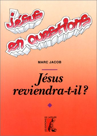 Jésus reviendra-t-il ?