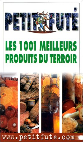 Les 1001 meilleurs produits du terroir 2001