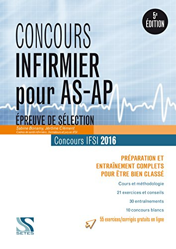 Concours infirmier pour AS-AP : épreuve de sélection, concours IFSI 2016 : préparation et entraîneme